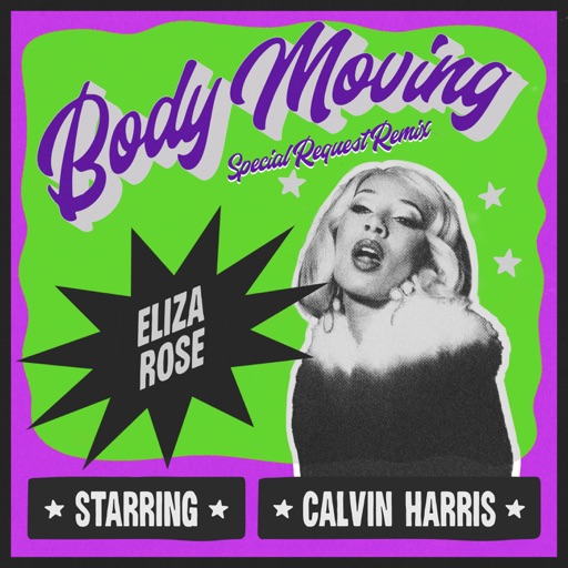 Art for Body Moving (Special Request Remix) by Eliza Rose & Calvin Harris